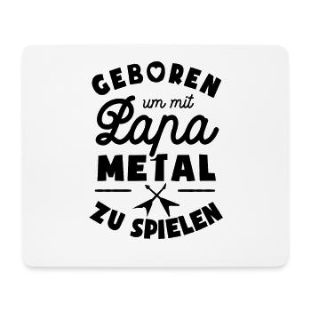 Geboren um mit Papa Metal zu spielen - Mousepad (Querformat) - Weiß - Vorne