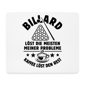 Billard löst meine Probleme - Kaffee Spruch - Mousepad (Querformat) - Weiß - Vorne