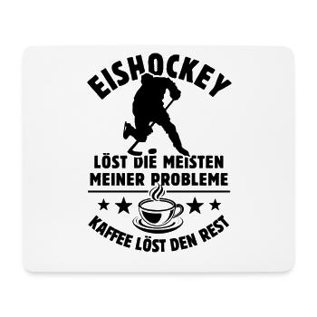 Eishockey löst meine Probleme - Kaffee Spruch - Mousepad (Querformat) - Weiß - Vorne