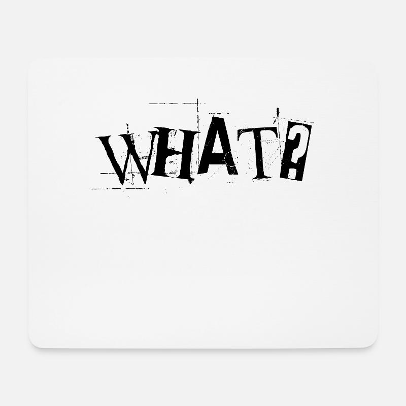 What? - Mousepad (Querformat) - Weiß