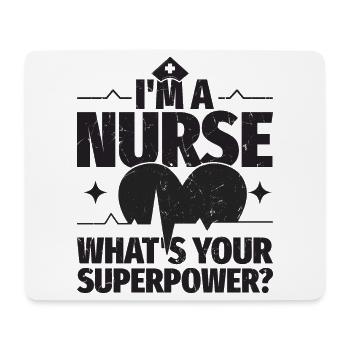 I'm a nurse, what's yours - Mouse Pad (horizontal) - white - Front