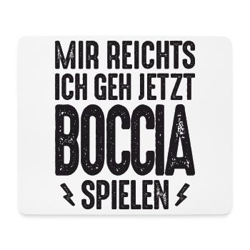 Mir reichts ich geh jetzt Boccia spielen Petanque - Mousepad (Querformat) - Weiß - Vorne