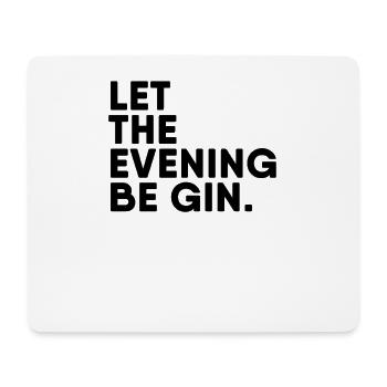 QUE LA SOIRÉE SOIT GIN - Tapis de souris (format paysage) - blanc - Devant