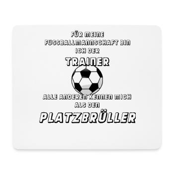 Ich bin Fussballtrainer und Platzbrüller - Mousepad (Querformat) - Weiß - Vorne