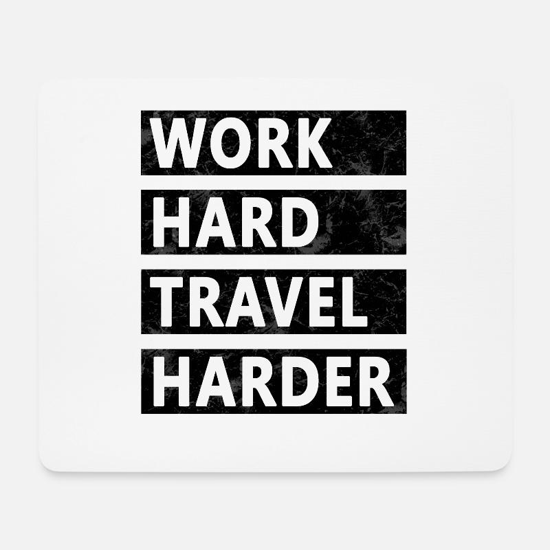 Reisen - Arbeite hart, Reise härter - Mousepad (Querformat) - Weiß