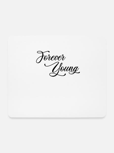 Forever Young - schwarz - Mousepad (Querformat) - Weiß