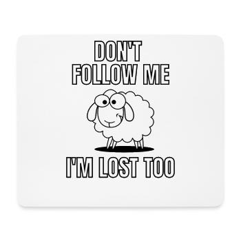 Schaf Lamm Funny Text Dont Follow Me I Am Lost Too - Mousepad (Querformat) - Weiß - Vorne