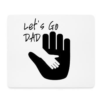 Let's Go DAD - Tapis de souris (format paysage) - blanc - Devant