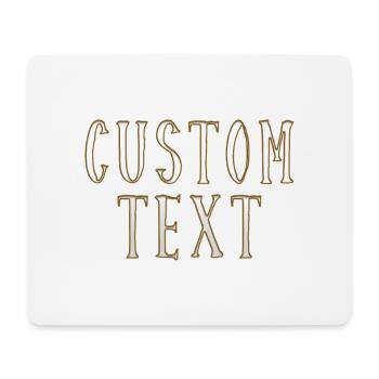 Custom text - Mouse Pad (horizontal) - white - Front