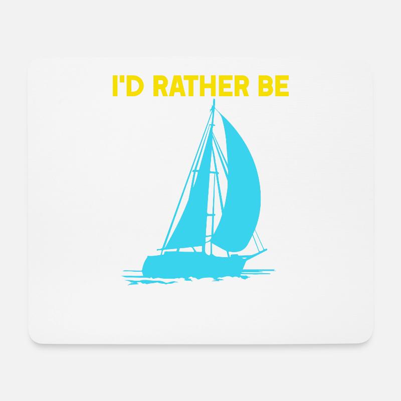 I'd rather be Sailing - Mousepad (Querformat) - Weiß