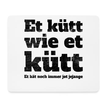 Köln Et Kütt Wie Et Kütt Kölner Grundgesetz Kölsch - Mouse Pad (horizontal) - white - Front