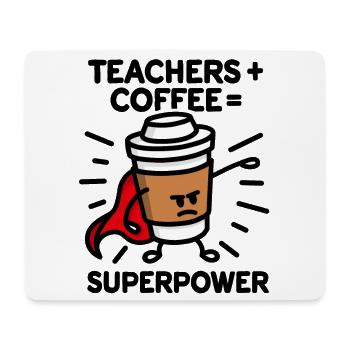 Teachers + coffee = superpower (superhero) light - Mouse Pad (horizontal) - white - Front