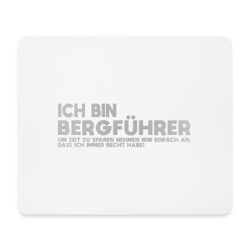 Ich bin Bergführer Zitat - Mousepad (Querformat) - Weiß - Vorne