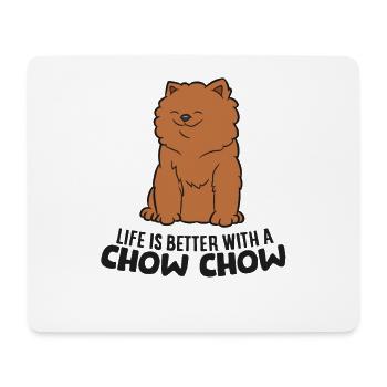 Funny Chow Chow Dog Gift Life Is Better With A - Mouse Pad (horizontal) - white - Front