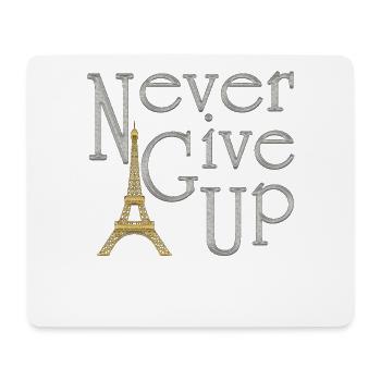 NEVER GIVE UP Silber Eiffelturm Gold - Mousepad (Querformat) - Weiß - Vorne