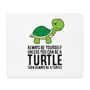 Always Be Yourself Unless You Can Be A Turtle - Tapis de souris (format paysage) - blanc - Devant
