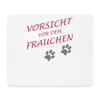 Vorsicht vor dem Frauchen, der Hund ist harmlos - Mousepad (Querformat) - Weiß - Vorne