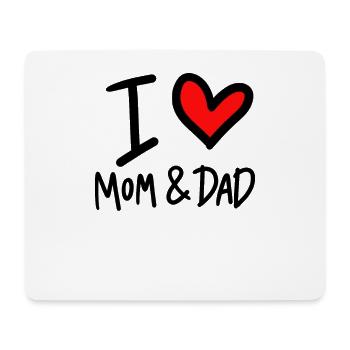 I love mom and dad - Mousepad (Querformat) - Weiß - Vorne