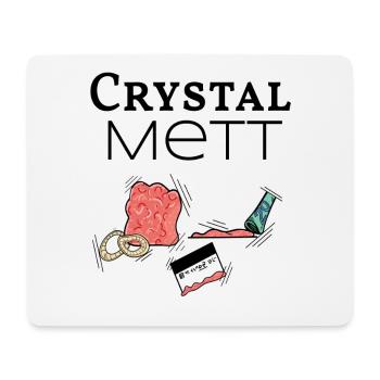 Crystal Mett -wenn gehacktes deine Droge ist - Mousepad (Querformat) - Weiß - Vorne