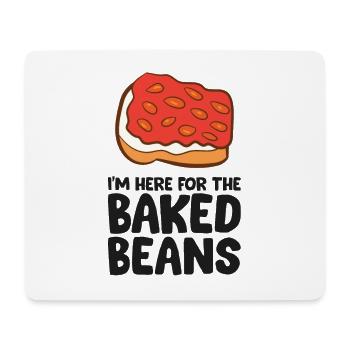 Im Here For The Baked Beans Love Baked Beans - Mouse Pad (horizontal) - white - Front