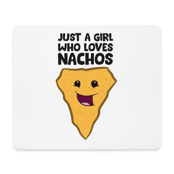 Just a Girl Who Loves Nachoes - Mouse Pad (horizontal) - white - Front
