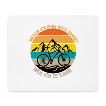 Warum ich ohne Akku fahre weil ich es kann - Mousepad (Querformat) - Weiß - Vorne