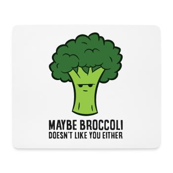 Vielleicht mag Brokkoli dich auch nicht - Mousepad (Querformat) - Weiß - Vorne