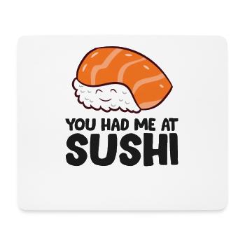 You Had Me At Sushi Love Sushi - Mouse Pad (horizontal) - white - Front