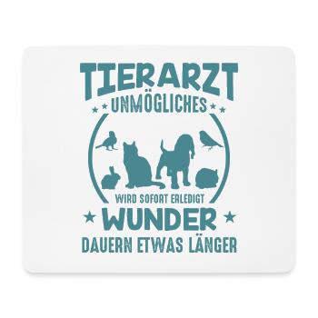 Tierarzt Sprüche Unmögliches - Mousepad (Querformat) - Weiß - Vorne