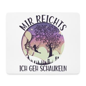 Mädchen auf Schaukel Mir Reichts Ich Geh Schaukeln - Mousepad (Querformat) - Weiß - Vorne