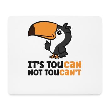 Its Toucan Not Toucan't Funny Toucan - Mouse Pad (horizontal) - white - Front
