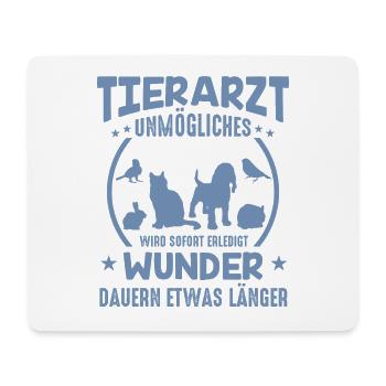 Tierarzt Sprüche Unmögliches - Mousepad (Querformat) - Weiß - Vorne