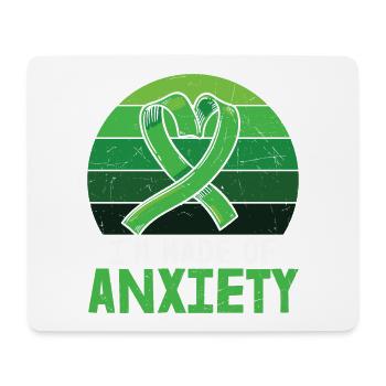 I'm Made Of Anxiety Mental Health - Mousepad (Querformat) - Weiß - Vorne