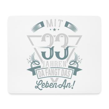 33. Geburtstag Da Fängt Das Leben An - Mousepad (Querformat) - Weiß - Vorne
