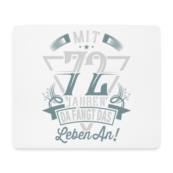72. Geburtstag Da Fängt Das Leben An - Mousepad (Querformat) - Weiß - Vorne