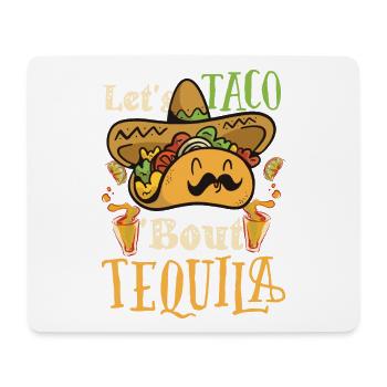 Taco About Tequila Taco Tuesday - Mouse Pad (horizontal) - white - Front