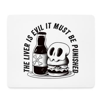 The liver is evil and is punished - Mouse Pad (horizontal) - white - Front