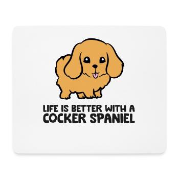 Cocker Spaniel Owner Life Is Better With A Cocker - Mouse Pad (horizontal) - white - Front