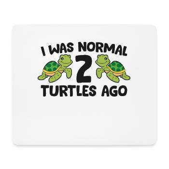 Turtle Owner Pet Turtle I Was Normal 2 Turtles Ago - Mouse Pad (horizontal) - white - Front