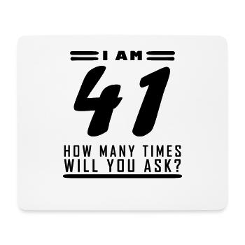 Ich bin 41 – 41. Geburtstag Geschenk - Mousepad (Querformat) - Weiß - Vorne