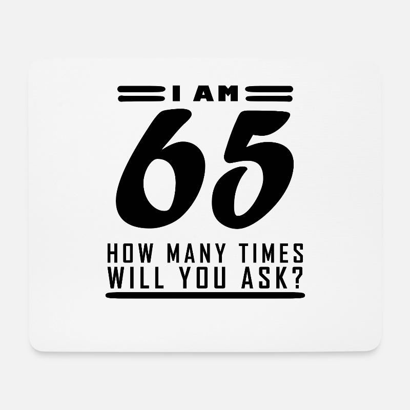 Ich bin 65 – 65. Geburtstag Geschenk - Mousepad (Querformat) - Weiß