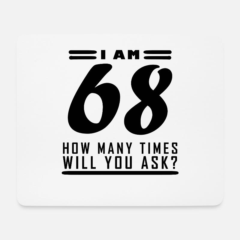 Ich bin 68 – 68 Jahre alt - 68. Geburtstag - Mousepad (Querformat) - Weiß