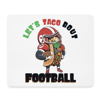 Taco Bout Football Match Day - Mouse Pad (horizontal) - white - Front