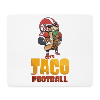 Taco Bout Football Match Day - Mouse Pad (horizontal) - white - Front