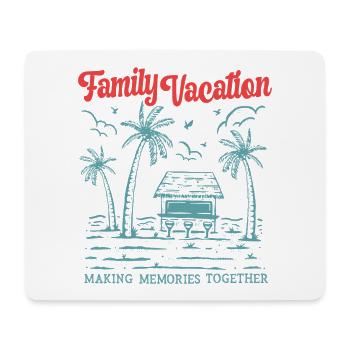 Vacances en famille Faire des souvenirs ensemble - Tapis de souris (format paysage) - blanc - Devant