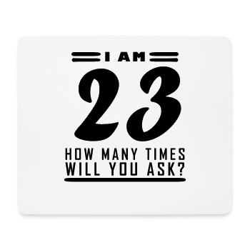 J’ai 23 ans – 23e anniversaire cadeau - Tapis de souris (format paysage) - blanc - Devant