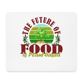 Die Zukunft ist Pflanzen Basis! Vegan Vegetarier - Mousepad (Querformat) - Weiß - Vorne