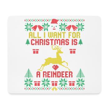 All I want is a reindeer funny ugly Christmas - Mouse Pad (horizontal) - white - Front