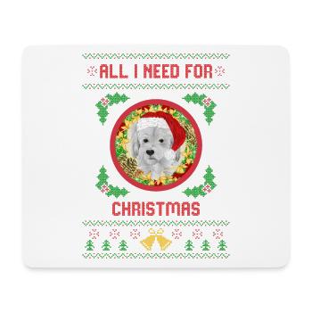 All I Need For Christmas is My Dog Ugly Christmas - Mouse Pad (horizontal) - white - Front