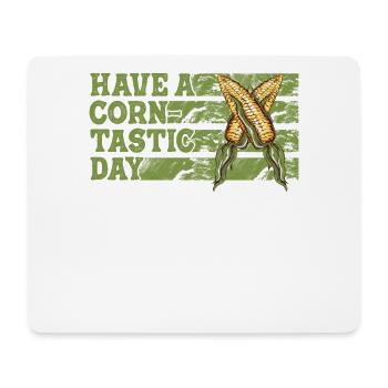 Have a corntastic day - Mouse Pad (horizontal) - white - Front